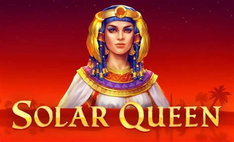 Solar Queen Slot: Play for Real Money 2023 .